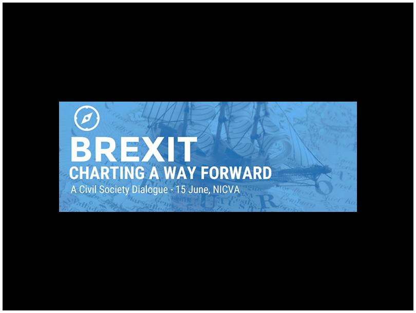 Brexit: Charting a Way Forward – A Civil Society Dialogue Brexit: Charting a Way Forward – A Civil Society Dialogue