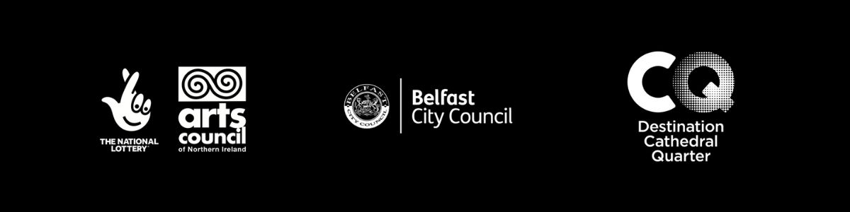 Our funders logo's Arts Council of Northern Ireland, Belfast City Council and CQ Bid. 