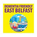 Dementia Friendly East Belfast