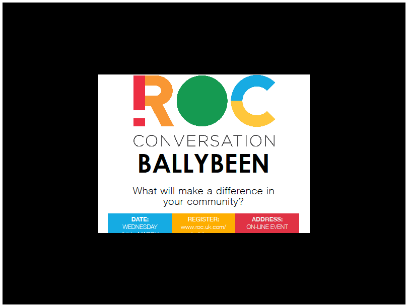 Book your free place at www.roc.uk.com/ballybeen