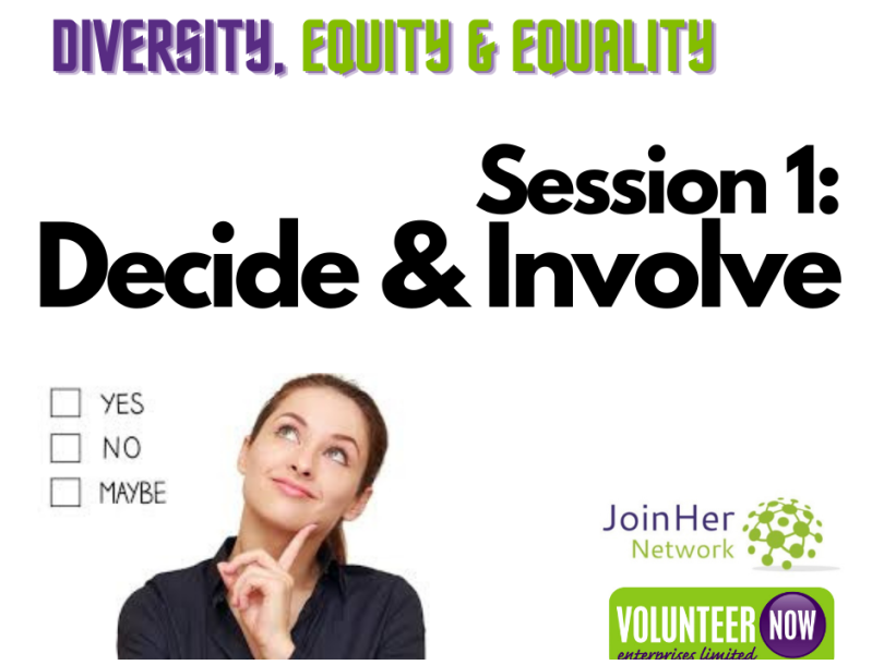 Diversity, Equity & Equality 1: Decide & Involve