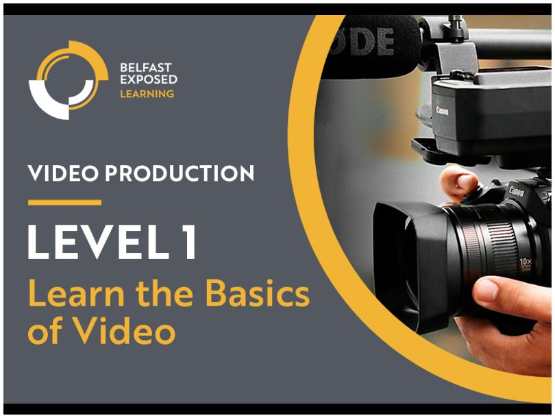 LEVEL 1: LEARN THE BASICS OF VIDEO