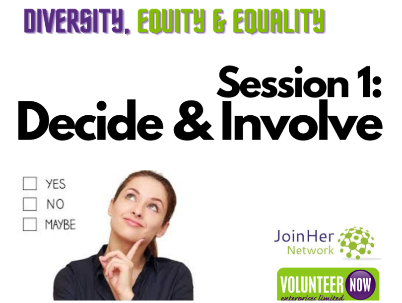 Diversity, Equity & Equality 1: Decide & Involve