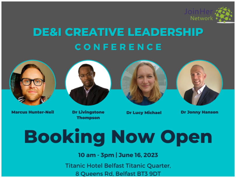 2023 DE&I Creative Leadership Conference. 16th June, 10am-3pm. Titanic Hotel Belfast