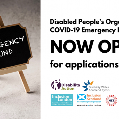 Graphic with text Disabled Peoples Organisations COVID-19 emergency fund is now open for applications. Logos of Disability Action Northern Ireland, Inclusion Scotland, Disability Wales and Inclusion London and NET