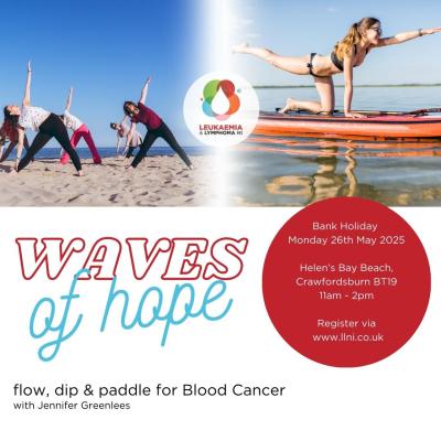 Waves of Hope yoga and SUP event for Leukaemia & Lymphoma NI at Helen's Bay Beach on Monday 26th May 2025